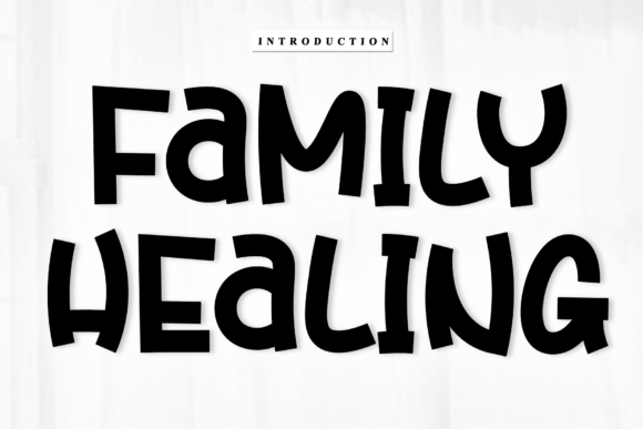 Family Healing: A Font for Thoughtful Content
