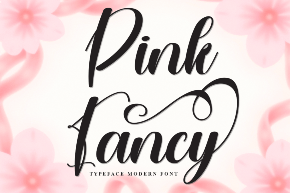 Pink Fancy: A Script Font That Commands Attention